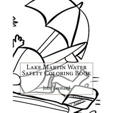 Lake Martin Water Safety Coloring Book Paperback, Createspace Independent Publishing Platform
