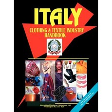Italy Clothing & Textile Industry Handbook Paperback, International Business Publications, USA