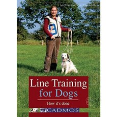 Line Training for Dogs: How It's Done Paperback, Cadmos Publishing