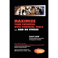 Maximize Your Potential with Powerful Tools... and No Stress Paperback, Lulu.com