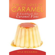 For the Love of Caramel Paperback, Createspace