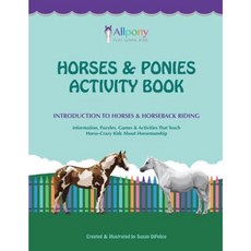 Horses & Ponies Activity Book: Introduction to Horses & Horseback Riding Paperback, Createspace Independent Publishing Platform