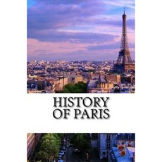 History of Paris Paperback, Createspace Independent Publishing Platform