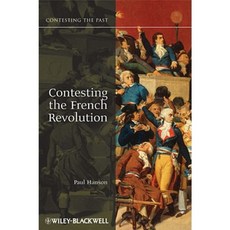 Contesting the French Revolution Paperback, Wiley-Blackwell