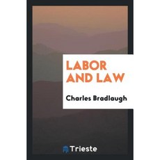 Labor and Law Paperback, Trieste Publishing