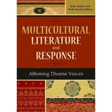 Multicultural Literature and Response: Affirming Diverse Voices Paperback, Libraries Unlimited