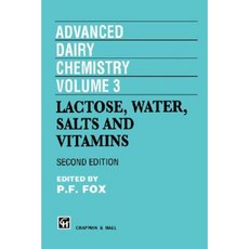 Advanced Dairy Chemistry Vol 3: Lactose Water Salts and Vitamins Hardcover, Springer
