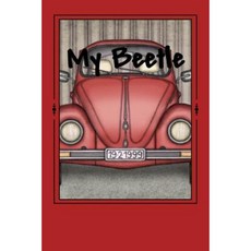 My Beetle: Notebook 150 Lined Pages Paperback, Createspace Independent Publishing Platform