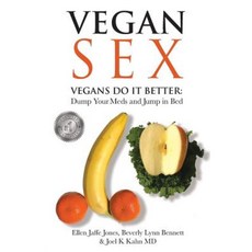 Vegan Sex: Vegans Do It Better Paperback, Vegcoach Publishing