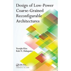Design of Low-Power Coarse-Grained Reconfigurable Architectures Hardcover, CRC Press
