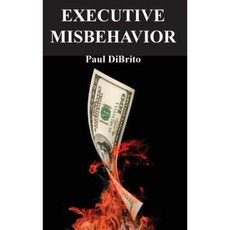 Executive Misbehavior Hardcover, Taylor and Seale Publishers