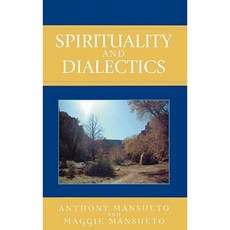 Spirituality and Dialectics Hardcover, Lexington Books