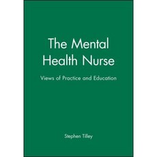 The Mental Health Nurse: Views of Practice and Education 平裝版, Wiley-Blackwell