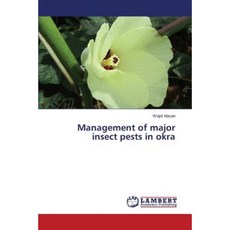 Management of Major Insect Pests in Okra Paperback, LAP Lambert Academic Publishing