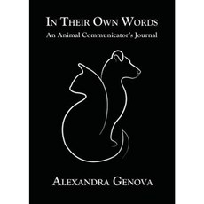 In Their Own Words: An Animal Communicator's Journal Paperback, Hawkeye Publishers