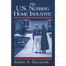 The Us Nursing Home Industry Paperback, Routledge