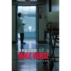 Resume of a Male Nurse Paperback, Createspace Independent Publishing Platform