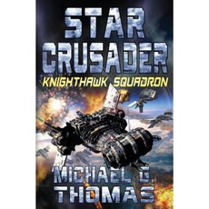 Star Crusader: Knighthawk Squadron Paperback, Swordworks