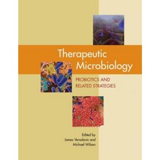 Therapeutic Microbiology: Probiotics and Related Strategies Hardcover, ASM Press