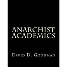 Anarchist Academics Paperback, Createspace Independent Publishing Platform