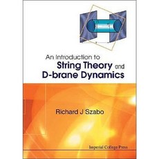 An Introduction to String Theory and D-Brane Dynamics Hardcover, Imperial College Press