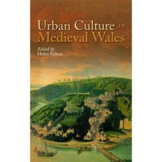 Urban Culture in Medieval Wales Hardcover, University of Wales Press