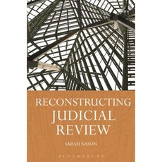 Reconstructing Judicial Review Hardcover, Hart Publishing