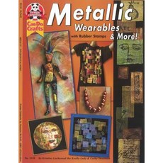 Metallic Wearables & More: With Rubber Stamps Paperback, Design Originals