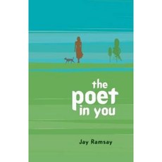 The Poet in You: A Guided Journey Into Your Inner Life Finding Your Voice in Poetry Paperback, John Hunt Publishing