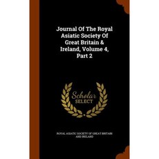 Journal of the Royal Asiatic Society of Great Britain & Ireland Volume 4 Part 2 Hardcover, Arkose Press