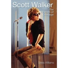 Scott Walker: The Rhymes of Goodbye Paperback, Plexus Publishing (UK)
