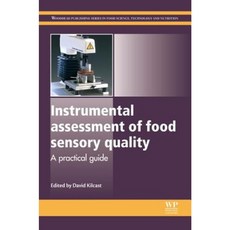 Instrumental Assessment of Food Sensory Quality: A Practical Guide Hardcover, Woodhead Publishing