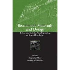 Biomimetic Materials and Design: Biointerfacial Strategies Tissue Engineering and Targeted Drug Delivery Hardcover, CRC Press