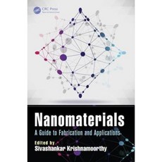 Nanomaterials: A Guide to Fabrication and Applications Hardcover, CRC Press