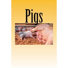 Pigs: Notebook / Journal Paperback, Createspace Independent Publishing Platform