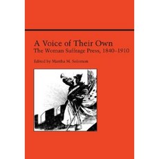 A Voice of Their Own: The Woman Suffrage Press 1840-1910 Paperback, University Alabama Press