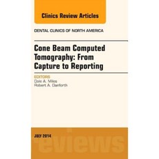 Cone Beam Computed Tomography: From Capture to Reporting an Issue of Dental Clinics of North America Hardcover, Elsevier