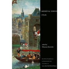 Medieval Towns: A Reader Paperback, Utp Higher Education