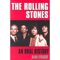 The Rolling Stones: An Oral History Paperback, McArthur & Company
