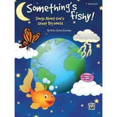 Something's Fishy!: Songs about God's Great Big World (Director's Score) Score Paperback, Alfred Music