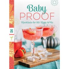 Baby Proof: Mocktails for the Mom-To-Be Paperback, Countryman Press
