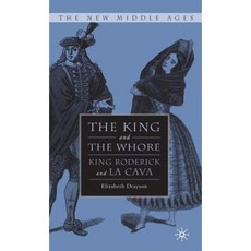 The King and the Whore: King Roderick and La Cava Hardcover, Palgrave MacMillan