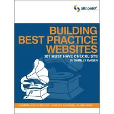 Deliver First Class Web Sites: 101 Essential Checklists Paperback, Site Point