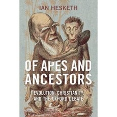 Of Apes and Ancestors: Evolution Christianity and the Oxford Debate Hardcover, University of Toronto Press