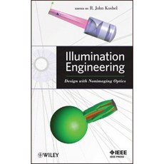 Illumination Engineering: Design with Nonimaging Optics 精裝版, Wiley-IEEE Press