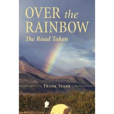 Over the Rainbow: The Road Taken Paperback, Luminare Press