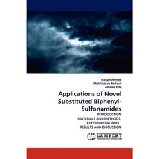 Applications of Novel Substituted Biphenyl-Sulfonamides Paperback, LAP Lambert Academic Publishing