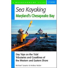 海上皮划艇馬裡蘭州切薩皮克灣：潮汐支流和西海岸和東海岸海岸線的一日遊平裝本, 鄉村人出版社