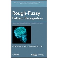 Rough-Fuzzy Pattern Recognition: Applications in Bioinformatics and Medical Imaging 精裝版, Wiley-IEEE Computer Society PR