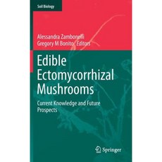 Edible Ectomycorrhizal Mushrooms: Current Knowledge and Future Prospects Hardcover, Springer